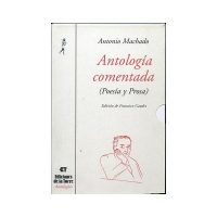 Antología comentada de Antonio Machado. 2 tomos