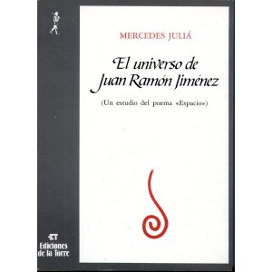 El universo de Juan Ramón Jiménez. Un estudio del poema "Espacio"