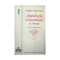 Antología comentada de Federico G.ª Lorca. Tomo I, Poesía