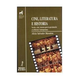 Cine, literatura e historia. Novela y cine: recursos para la aproximación a la Historia Contemporánea