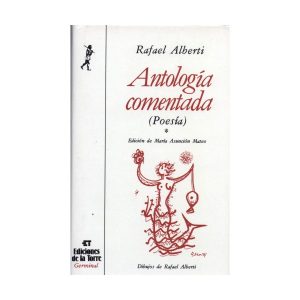 Antología comentada de Rafael Alberti. 2 tomos