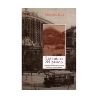 Las ruinas del pasado: aproximación a la novela histórica posmoderna (Epub)