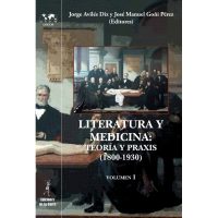 Literatura y medicina: Teoría y práxis (1800-1930)