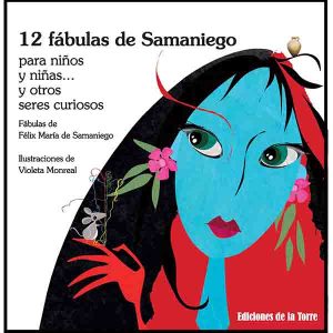 12 Fábulas de Samaniego para niños y niñas... y otros seres curiosos